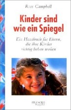 Kinder sind wie ein Spiegel: Ein Handbuch für Eltern, di... | Buch | Zustand gut