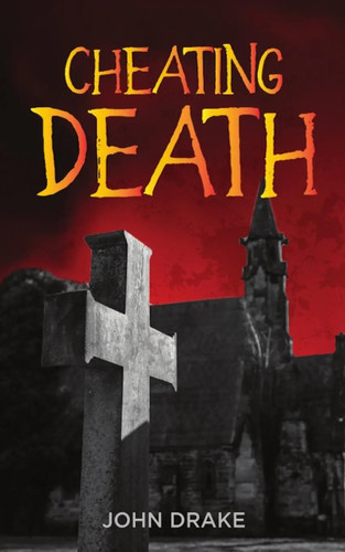 Cheating death john drake - death,
