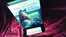 Bilder, die lebendig werden