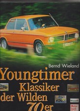 Youngtimer Klassiker der Wilden 70er