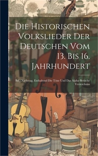 Die historischen volkslieder - die,