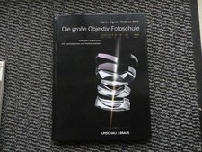 Die große Objektiv Fotoschule