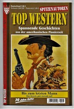 Top Western Nr.17  Bis zum letzten Mann  von Robert Ullman Kelter Verlag 