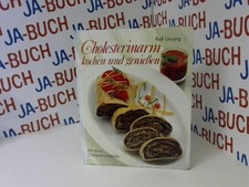 Cholesterinarm kochen und genießen. Mit einer Cholesterintabelle