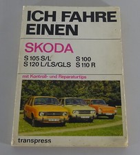 Reparaturanleitung / Ich fahre einen Skoda S 100 / S 110 R / S 105 / S 120 1982