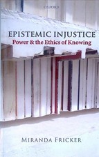 Epistemic Injustice: Power and