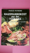 192577 HAUSMANNSKOST AUS DER TOSKANA. DIE BESTEN REZEPTE EINFACH UND