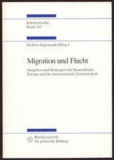 Steffen Angenendt (Hrsg.) - MIGRATION UND FLUCHT - Aufgaben und Strategien ...