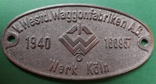 Waggonschild:  V. Westd. Waggonfabriken A.G., Werk Köln 1940, FNr.160957