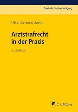 Arztstrafrecht der praxis - arztstrafrecht,