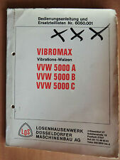 Betriebsanleitung Ersatzteilliste Vibromax Walzen VVW 5000 A B C Losenhausen