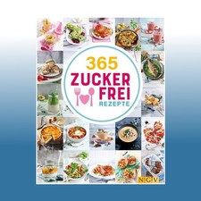 365 Zuckerfrei-Rezepte |