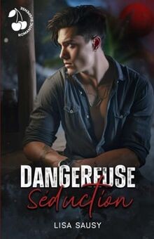 Dangereuse séduction romance - dangereuse,