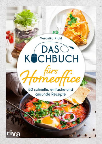 Das kochbuch fürs homeoffice - das,