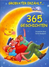 Großvater erzählt 365 Geschichten - Jacqueline Bovy [Gebundene Ausgabe]