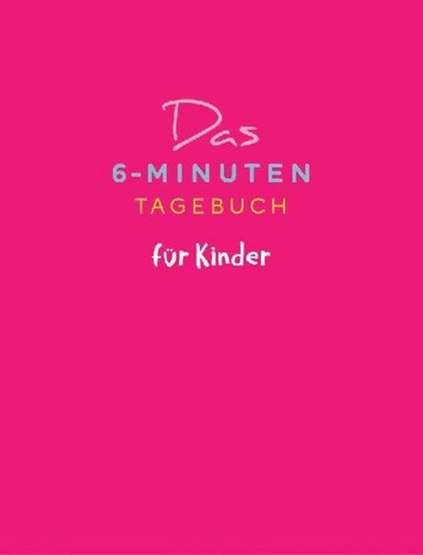Das minuten tagebuch für - das, 6-minuten-tagebuch