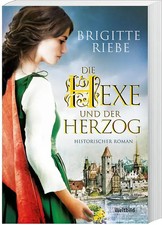 Die Hexe und der Herzog - Brigitte Riebe [Weltbild, Taschenbuch]