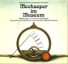 Meckseper im Museum- Radierungen von Friedrich Meckseper Instrumente u. Geräte d