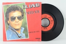 7" - F.R. DAVID - I Need You -