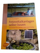 Fotovoltaikanlagen selber bauen: Solarstrom für Garten, Haus, Hobby - Buch