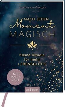 Mach jeden moment magisch - mach,