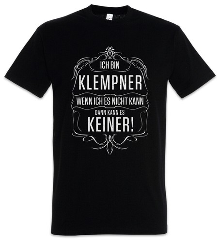 Ich bin klempner shirt - bin,
