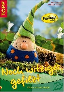 Noch witziger gefilzt filzen - gefilzt:,