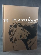 A. Moroder. sculptor and