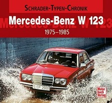 Mercedes Baureihe W123  1975-1985 Coupe Kombi Taxi 200D  Schrader Typen Chronik