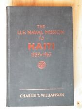 The U.S. Naval Mission to Haiti, 1959-1963 - Charles T. Williamson