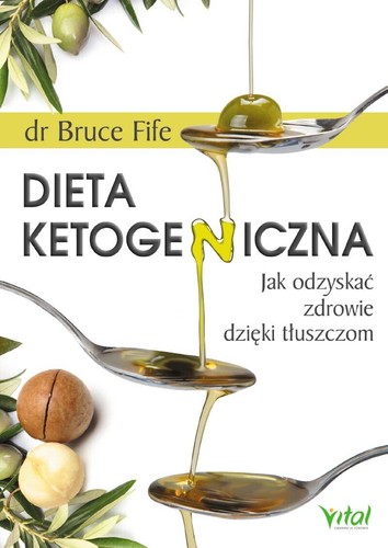 Dieta ketogeniczna bruce fife - ketogeniczna,