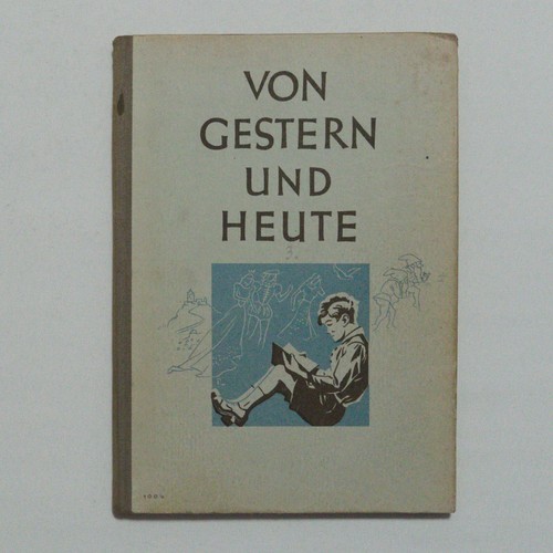 Lesebuch von gestern und heute - lesebuch,
