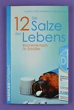 Die 12 Salze des Lebens - Schüßler-Salze - Reichenberg - Mankau Kompakt
