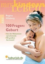 100 Fragen: Geburt. Aus der Hebammensprechstunde. M... | Buch | Zustand sehr gut