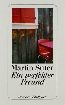 Ein perfekter freund - perfekter, roman