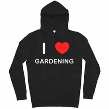 Gardening I Love Hoodie