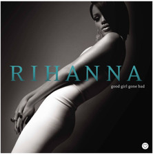 Neu Rihanna - Good Girl Gone