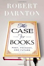 The Case for Books,Robert Darnton