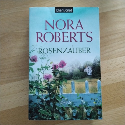 Rosenzauber von nora roberts - rosenzauber,