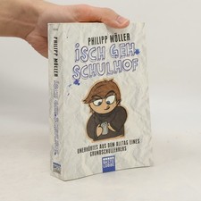 Isch geh Schulhof: Unerhörtes