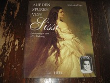 Auf den Spuren von Sissi Erinnerungen zum 100. Todestag von Jean des Cars Heel