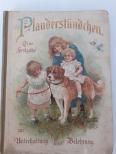 Plauderstündchen Kinderbuch Eine Festgabe zur Unterhaltung und Belehrung antik