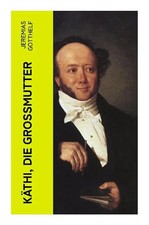 Jeremias Gotthelf | Käthi, die Grossmutter | Taschenbuch | Deutsch (2022)