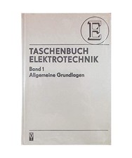 Taschenbuch Elektrotechnik - Band 1: Allgemeine Grundlagen