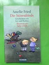 Amelie Fried, Jacky Gleich DIE STÖRENFRIEDS: Geschichten von Leo und Paulina