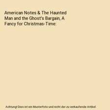 American Notes & The Haunted