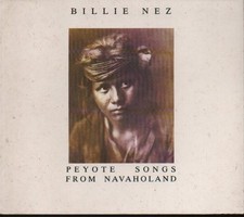 CD - BILLIE NEZ - PEYOTE SONGS FROM NAVAHOLAND " ZUSTAND SEHR GUT #X142#