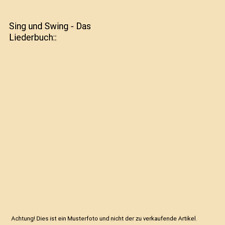 Sing und Swing - Das Liederbuch: