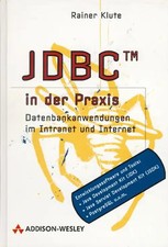 JDBC in der Praxis. Datenbankanwendungen in Internet und Intranet Zst. SEHR GUT