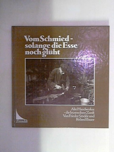 Vom schmied solange die - schmied,,